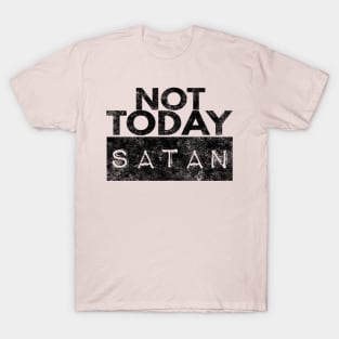 Not Today Satan Christian T-Shirt